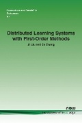 Cover: Distributed Learning Systems with First-Order Methods - now publishers Inc