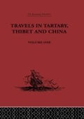 Cover: Travels in Tartary, Thibet and China, Volume One - Routledge