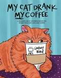Cover: My Cat Drank My Coffee - Critter Lit Press