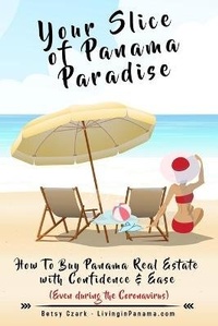 Abbildung von: Your Slice of Panama Paradise - Betsy Czark