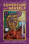Cover: Sovereign Unto Herself - Flower of Life Press