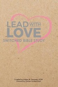 Cover: Lead with Love - Andrea M Polnaszek, LLC