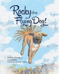 Cover: Rocky the Flying Dog! - Featherstone Publications, LLC