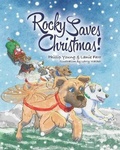 Cover: Rocky Saves Christmas! - Featherstone Publications, LLC