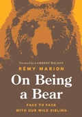 Cover: On Being a Bear - Greystone Books,Canada