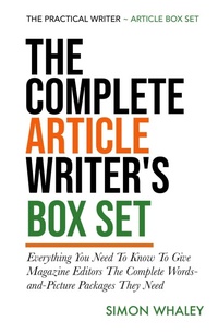Enlarge image Cover: The Complete Article Writer's Box Set (The Practical Writer) - Simon Whaley
