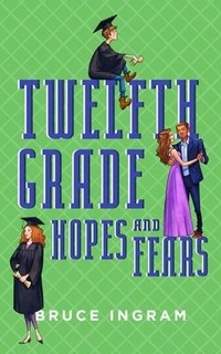 Enlarge image Cover: Twelfth Grade Hopes and Fears - Secant Publishing LLC