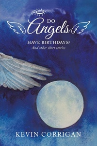 Enlarge image Cover: Do Angels Have Birthdays? - Xlibris AU