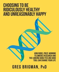Enlarge image Cover: Choosing to Be Ridiculously Healthy and Unreasonably Happy - Balboa Press