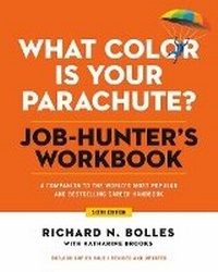 Enlarge image Cover: What Color Is Your Parachute? Job-Hunter's Workbook, Sixth Edition - Ten Speed Press