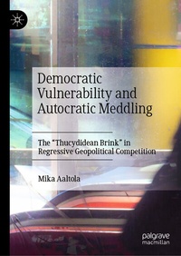 Abbildung von: Democratic Vulnerability and Autocratic Meddling - Palgrave Macmillan