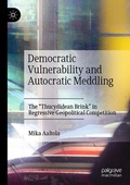Cover: Democratic Vulnerability and Autocratic Meddling - Palgrave Macmillan