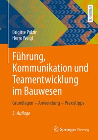 Abbildung von: Führung, Kommunikation und Teamentwicklung im Bauwesen - Springer Vieweg