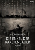 Cover: DIE ENKEL DER RAKETENBAUER - BookRix