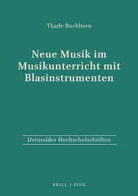 Abbildung von: Neue Musik im Musikunterricht mit Blasinstrumenten - Brill | Fink