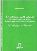 Cover: Herbert Gr&ouml;nemeyers Menschenbild im Spannungsfeld zwischen Philanthropie und Kulturpessimismus - Brill Deutschland