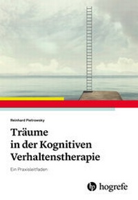 Abbildung von: Träume in der Kognitiven Verhaltenstherapie - Hogrefe