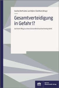 Abbildung von: Gesamtverteidigung in Gefahr!? - Berliner Wissenschafts-Verlag