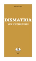 Cover: Dismatria und weitere Texte - nonsolo Verlag