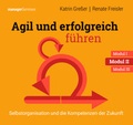 Cover: Agil und erfolgreich f&uuml;hren Modul II: Selbstorganisation und die Kompetenzen der Zukunft - managerSeminare Verlags GmbH