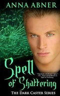 Cover: Spell of Shattering (Dark Caster series book 4) - Mild Red Books