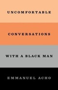 Cover: Uncomfortable Conversations with a Black Man - Flatiron Books: An Oprah Book