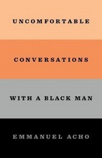 Enlarge image Cover: Uncomfortable Conversations with a Black Man - Flatiron Books: An Oprah Book