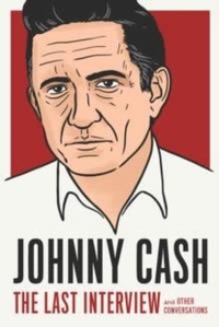 Enlarge image Cover: Johnny Cash: The Last Interview - Melville House Publishing