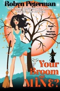 Cover: Your Broom or Mine? (Magic and Mayhem, #8) - Robyn Peterman
