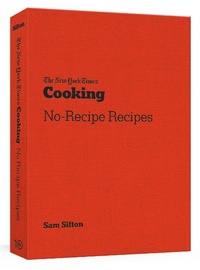 Abbildung von: The New York Times Cooking No Recipe Recipes - Ten Speed Press
