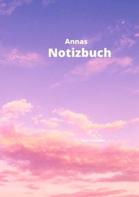 Abbildung von: Annas Notizbuch - epubli