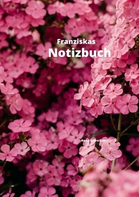 Abbildung von: Franziskas Notizbuch - epubli
