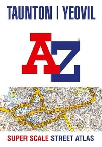Abbildung von: Taunton Yeovil A-Z Super Scale Street Atlas - HarperCollins