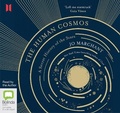 Cover: The Human Cosmos - Bolinda/Canongate Audio