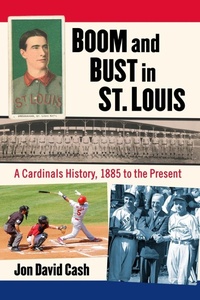 Abbildung von: Boom and Bust in St. Louis - McFarland & Co Inc