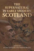 Cover: The Supernatural in Early Modern Scotland - Manchester University Press