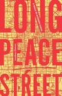 Cover: Long Peace Street - Manchester University Press
