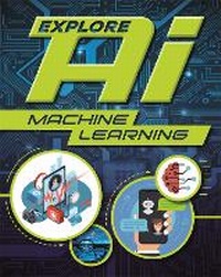 Enlarge image Cover: Explore AI: Machine Learning - Wayland