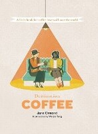 Abbildung von: Destination Coffee - Hardie Grant Explore