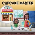 Cover: Cupcake Master - Ballard Publishing Group, LLC