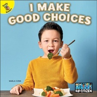 Enlarge image Cover: I Make Good Choices - Ready Readers