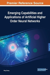 Enlarge image Cover: Emerging Capabilities and Applications of Artificial Higher Order Neural Networks - Business Science Reference