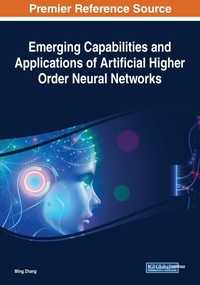 Enlarge image Cover: Emerging Capabilities and Applications of Artificial Higher Order Neural Networks - Business Science Reference