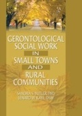 Cover: Gerontological Social Work in Small Towns and Rural Communities - Routledge
