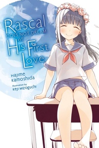 Enlarge image Cover: Rascal Does Not Dream of His First Love (light novel) - Yen Press