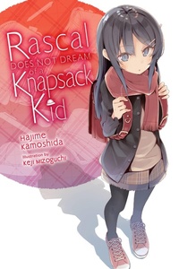 Enlarge image Cover: Rascal Does Not Dream of a Knapsack Kid (light novel) - Yen Press