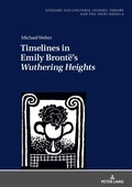 Cover: Timelines in Emily Bront&euml;'s &laquo;Wuthering Heights&raquo; - Peter Lang Verlag