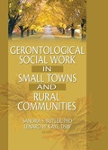 Cover: Gerontological Social Work in Small Towns and Rural Communities - Routledge