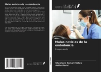 Abbildung von: Malas noticias de la endodoncia - Ediciones Nuestro Conocimiento
