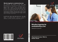 Abbildung von: Niedociagniecia endodontyczne - Wydawnictwo Nasza Wiedza